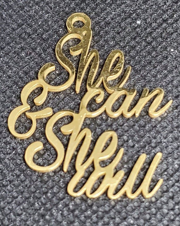 Cursive "She Can & She Will" Charm